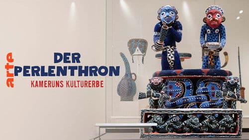 Der Perlenthron - Kameruns Kulturerbe in deutschen Museen Bild 1