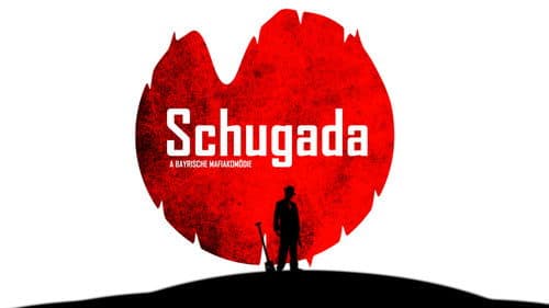 Schugada - a bayrische Mafiakomödie Bild 1