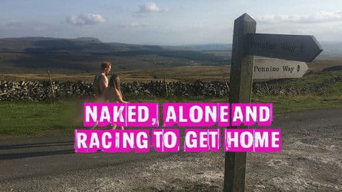 Naked, Alone and Racing to Get Home Bild 1