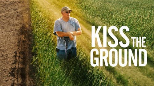 Kiss the Ground Bild 5