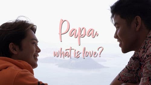 Papa, What is Love? Bild 5