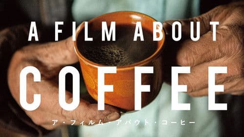 A Film About Coffee Bild 1