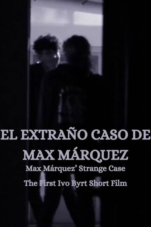 El Extraño Caso De Max Márquez