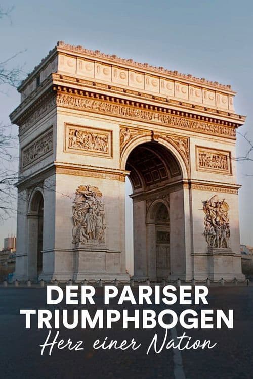 Der Pariser Triumphbogen - Herz einer Nation