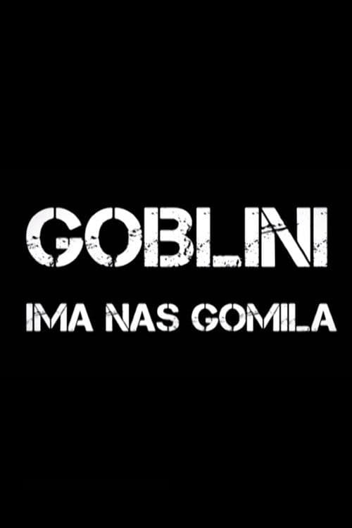 Goblini - Ima nas gomila