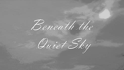 Beneath the Quiet Sky Bild 1