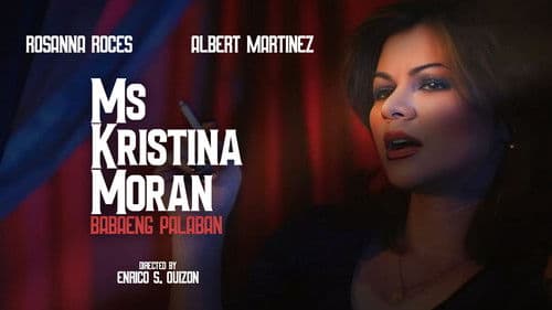 Ms. Kristina Moran: Ang Babaeng Palaban Bild 1