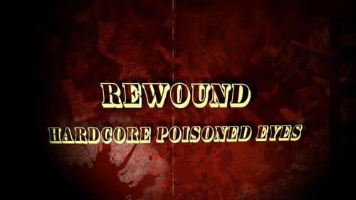 Rewound: Hardcore Poisoned Eyes Bild 1