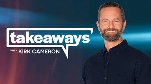 Takeaways with Kirk Cameron Bild 1