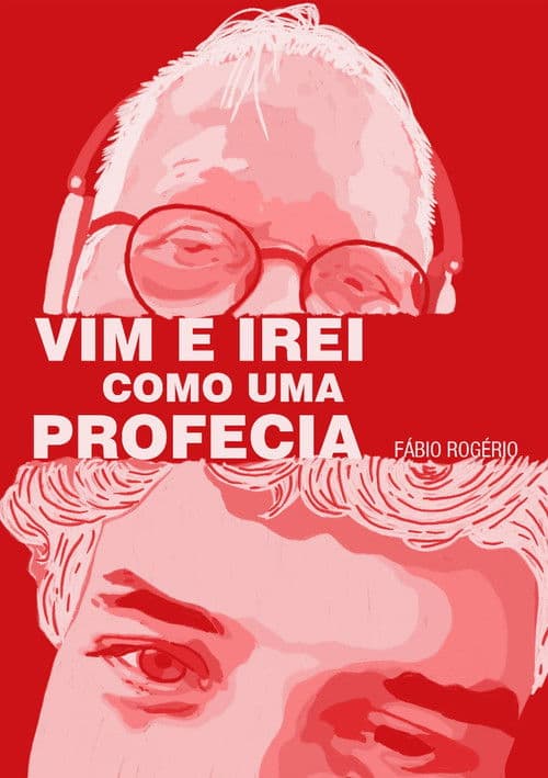 Vim e Irei Como Uma Profecia