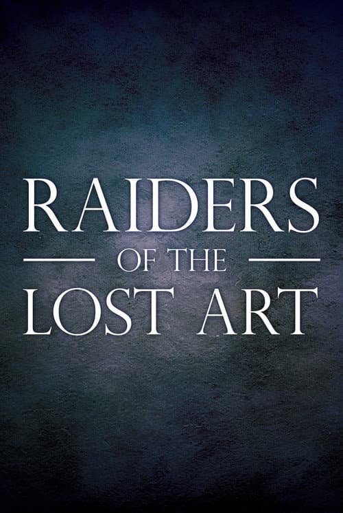 Raiders of the lost art