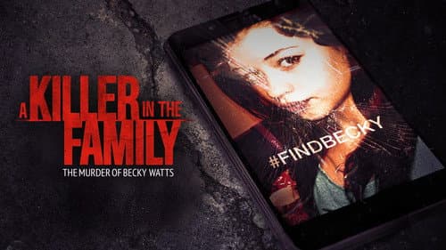 A Killer in the Family: The Murder of Becky Watts Bild 1