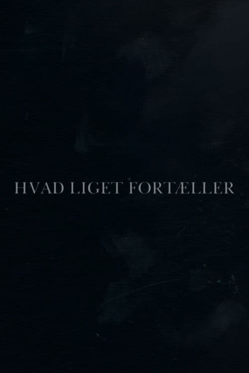 Hvad liget fortæller