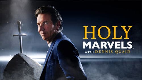 Wunder und Heiligtümer mit Dennis Quaid Bild 2