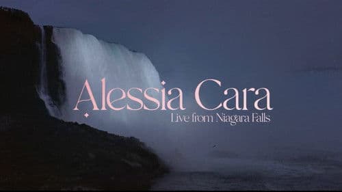 Alessia Cara: Live From Niagara Falls Bild 1