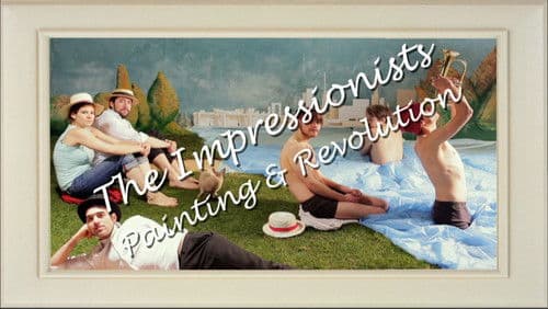 The Impressionists: Painting and Revolution Bild 1