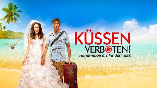 Küssen verboten! - Honeymoon mit Hindernissen Bild 5