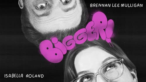 Bigger! With Brennan and Izzy Bild 2