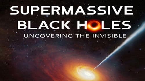 Supermassive Black Holes: Uncovering the Invisible Bild 1