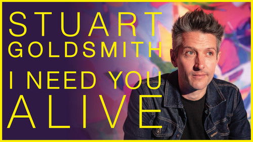 Stuart Goldsmith: I Need You Alive Bild 1