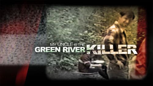 My Uncle Is the Green River Killer Bild 1