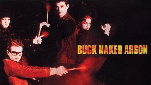 Buck Naked Arson Bild 1