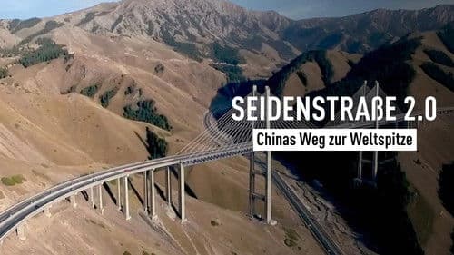 Seidenstraße 2.0 - Chinas Weg zur Weltspitze Bild 1
