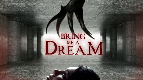 Bring Me a Dream Bild 3