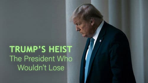 Trump's Heist: The President Who Wouldn't Lose? Bild 3