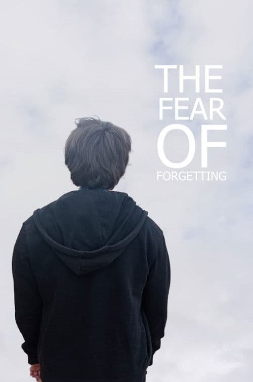 The Fear of Forgetting