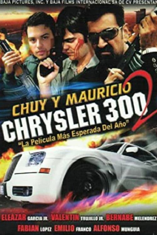 Chuy y Mauricio: Chrysler 300 2