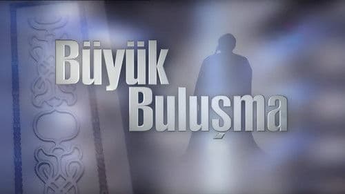 Büyük Buluşma Bild 1