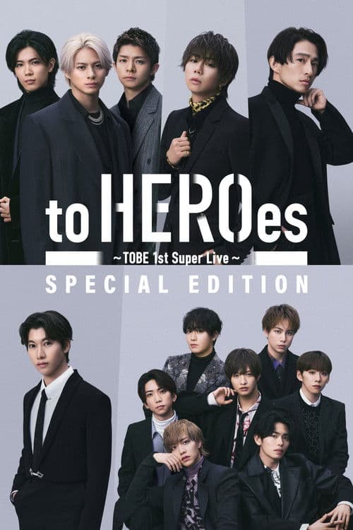 to HEROes 〜TOBE 1st Super Live〜 SPECIAL EDITION