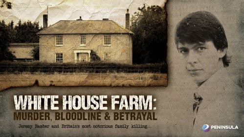 White House Farm: Murder, Bloodline and Betrayal Bild 1
