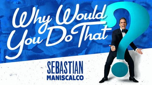 Sebastian Maniscalco: Why Would You Do That? Bild 2