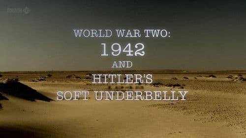 World War Two: 1942 and Hitler's Soft Underbelly Bild 1