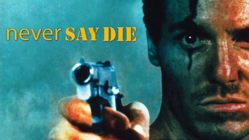 Never Say Die Bild 3