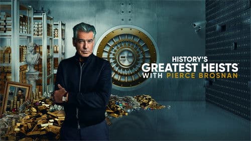 History's Greatest Heists mit Pierce Brosnan Bild 4