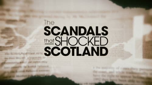 The Scandals That Shocked Scotland Bild 1