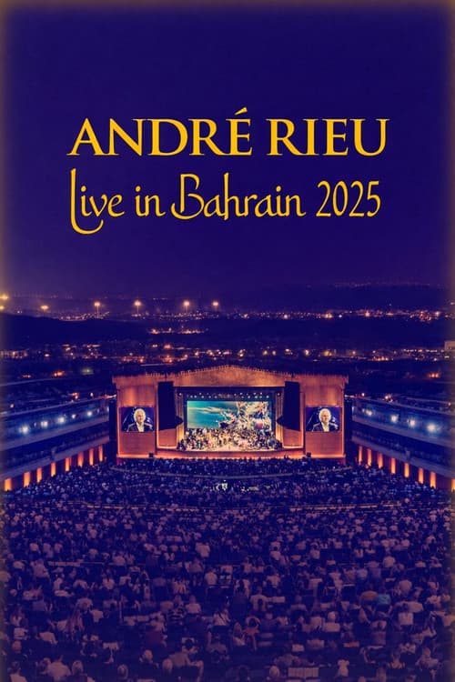 André Rieu - Live in Bahrain 2025