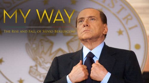 My Way: The Rise and Fall of Silvio Berlusconi Bild 5