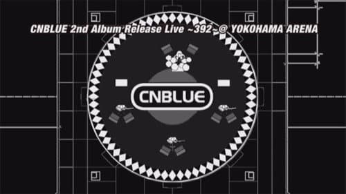 CNBLUE 2nd Album Release Live ～392～ Bild 2