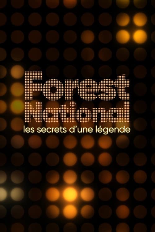 Forest National, les secrets d'une légende