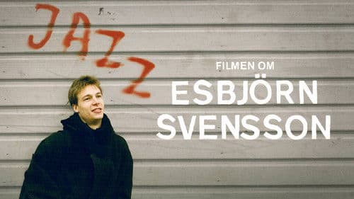 Filmen om Esbjörn Svensson Bild 1