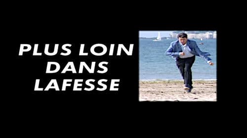 Plus loin dans Lafesse Bild 1