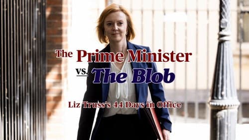 The Prime Minister vs the Blob: Liz Truss's 44 Days in Office Bild 1
