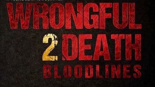 Wrongful Death 2: Bloodlines Bild 1