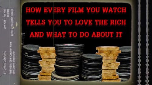 How Every Film You Watch Tells You To Love The Rich and What To Do About It Bild 1