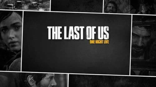 The Last of Us: One Night Live Bild 1