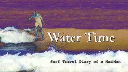 Water Time: Surf Travel Diary of a MadMan Bild 3